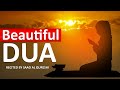 This powerful dua will give you anything you ask from allah   accept your all duas