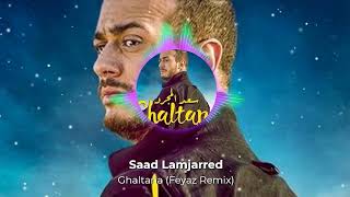 Arabic Remix - Ghaltana (Feyaz Remix)