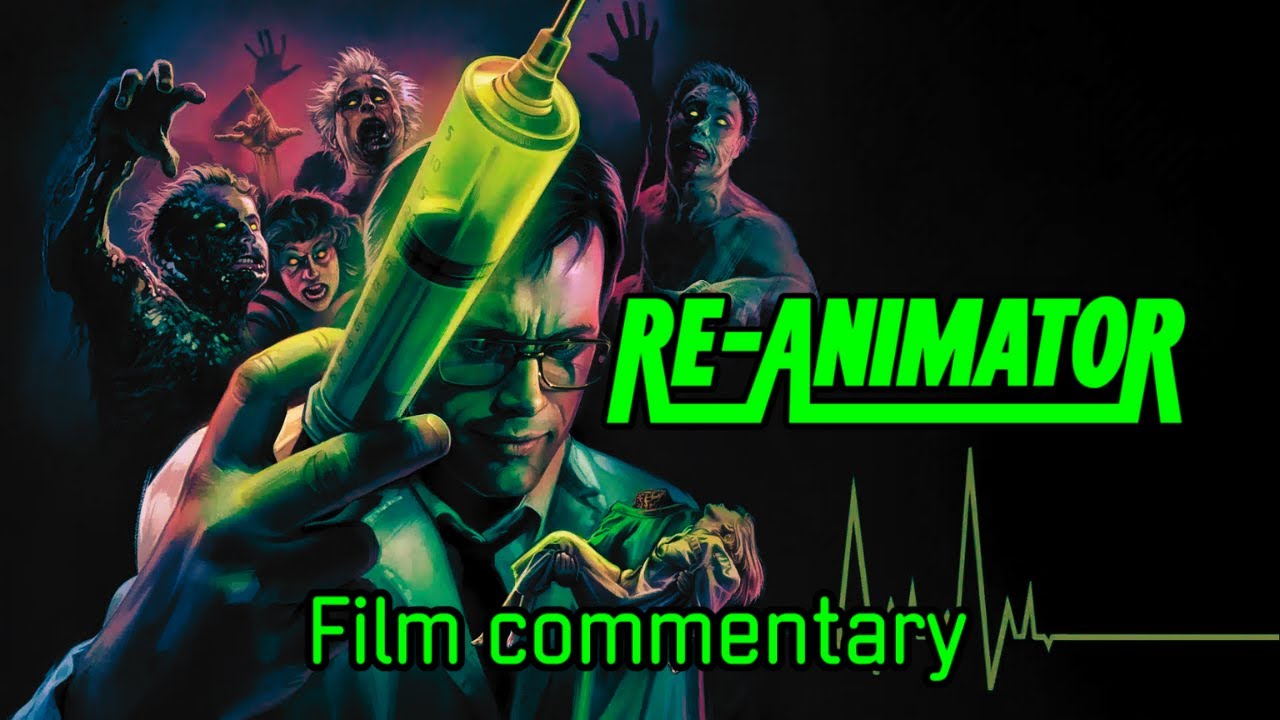 Re-Animator (1985) Film Commentary