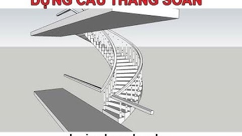 Hướng dẫn vẽ cầu thang xoắn and plugin shape bender in sketchup  - draw spiral staircase in sketchup
