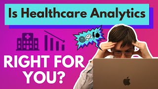 Being a Data Analyst in Healthcare isn't for Everyone