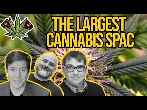 The Largest Cannabis SPAC In History