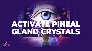 963 Hz Powerful DMT Release Portal - Activate Pineal Gland Crystals, Awaken Third Eye Chakra