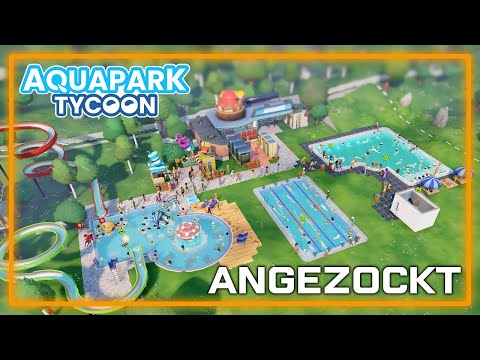 [ANGEZOCKT] Aquapark Tycoon DEMO sieht richtig gut aus