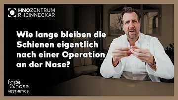 Wie lange bleiben splints in der Nase?