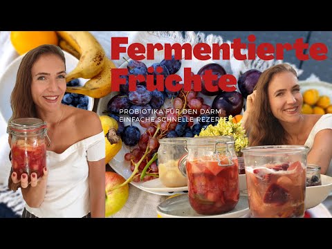 FERMENTIERTE FRÜCHTE  Darmgesundheit  PROBIOTISCHE einfache Rezepte Obstsalat 2.0