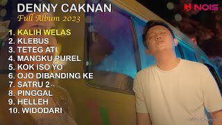 DENNY CAKNAN - KALIH WELAS || FULL ALBUM 2023