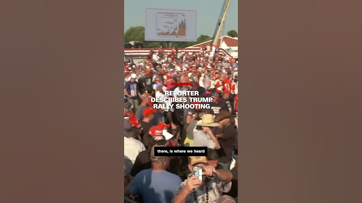 Reporter describes Trump rally shooting