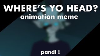 WHERE’S YO HEAD? - HUNTER - S3 ToH - ANIMATION MEME