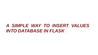 Inserting Values into Database Created Using SQLAlchemy in Flask!!