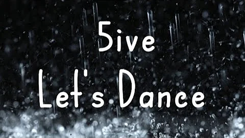 5ive - Let's Dance (Lyrics)