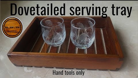 DOVETAILED SERVING TRAY - HAND TOOLS ONLY | Hand tool ASMR |  Raaghav WoodWorks