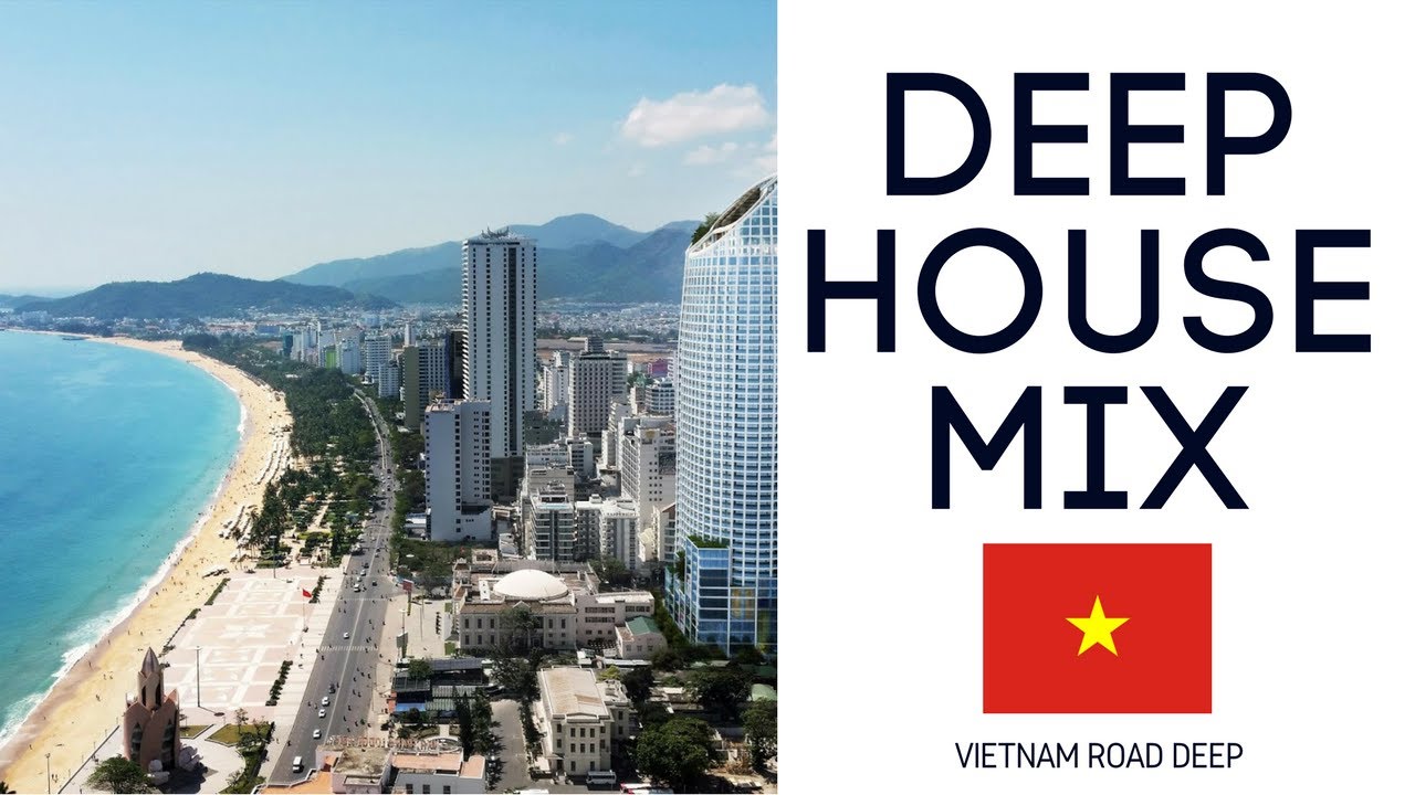 Vietnam deep house mix 2017. 動画  Deep house music mix - Listen now!