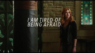 Clary Fray | I Am Tired Of Being Afraid