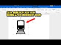 CARA MENAMPILKAN IKON KERETA API DI WORD 2019