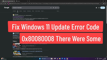 Fix Windows 11 Update Error Code 0x80080008 There Were Some Problems Installing