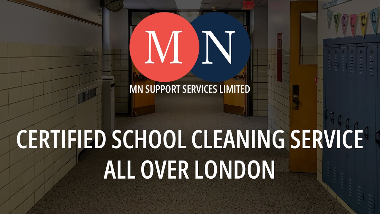 School Cleaning Company in London - MN Support Services Limited
