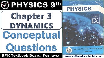 Conceptual Questions | Physics 9th | Chapter 3 Dynamics | KPK Textbook Book Peshawar | SLO Base