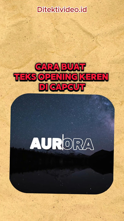 Cara Buat Teks Opening Keren di Capcut #capcut #capcutedit #editingtutorial #editingvideo