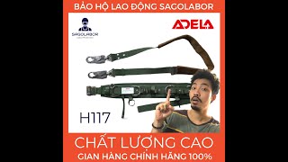 H117 - ADELA - DÂY ĐAI BẢO HỘ AN TOÀN ĐIỆN LỰC - REVIEW THỰC TẾ - ĐẠI LÝ CẤP 1 - CẬP NHẬT MỚI NHẤT