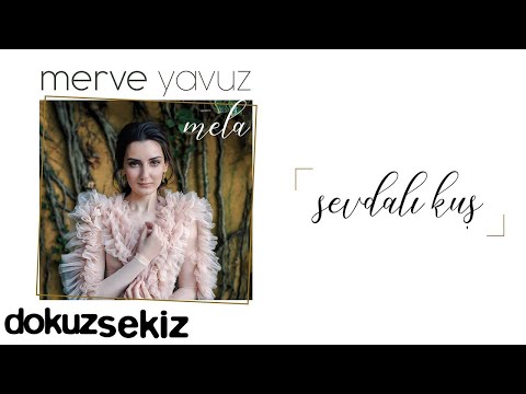 Merve Yavuz - Sevdalı Kuş (Official Audio)