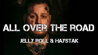 Jelly Roll & Haystak - All Over The Road (Song)