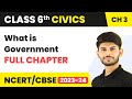 What is Government Full Chapter Class 6 Civics | NCERT Civics Class 6 Chapter 3