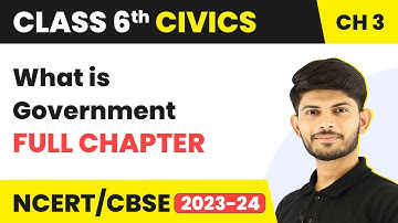What is Government Full Chapter Class 6 Civics | NCERT Civics Class 6 Chapter 3