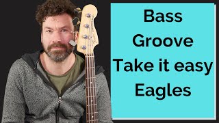 Take it easy - Eagles - Bass Groove