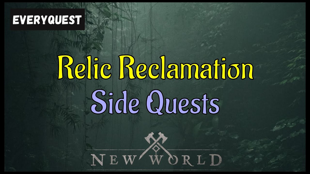 Let's Play - Everyquest - New World Aeternum - Side Quests - Relic Reclamation
