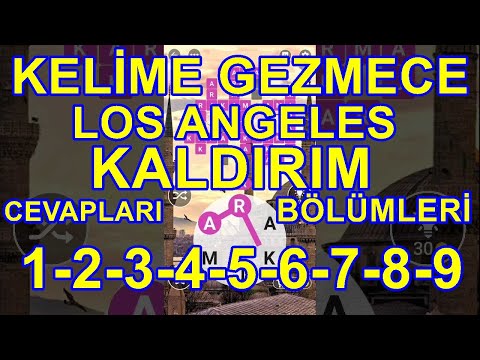 Kelime Gezmece- LOS ANGELES  -KALDIRIM- 1-2-3-4-5-6-7-8-9 Bölüm Cevapları