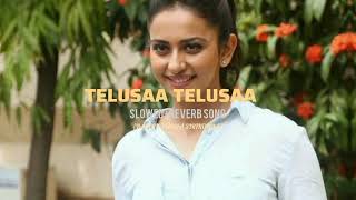 TELUSAA TELUSAA SLOWED+REVERB SONG/ SARRAINODU MOVIE/ ALLU ARJUN/ RAKUL PREET SINGH/ S.S.THAMAN/