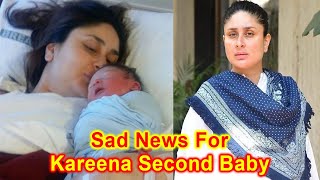 Sad News For Kareena Kapoor Second Baby Girl