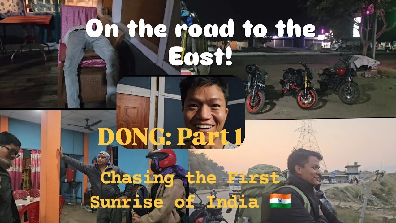 DONG, first Sunrise Place of India💛 |  Traveling vlog PART 1 from Itanagar to Namsai | Bike Ride |