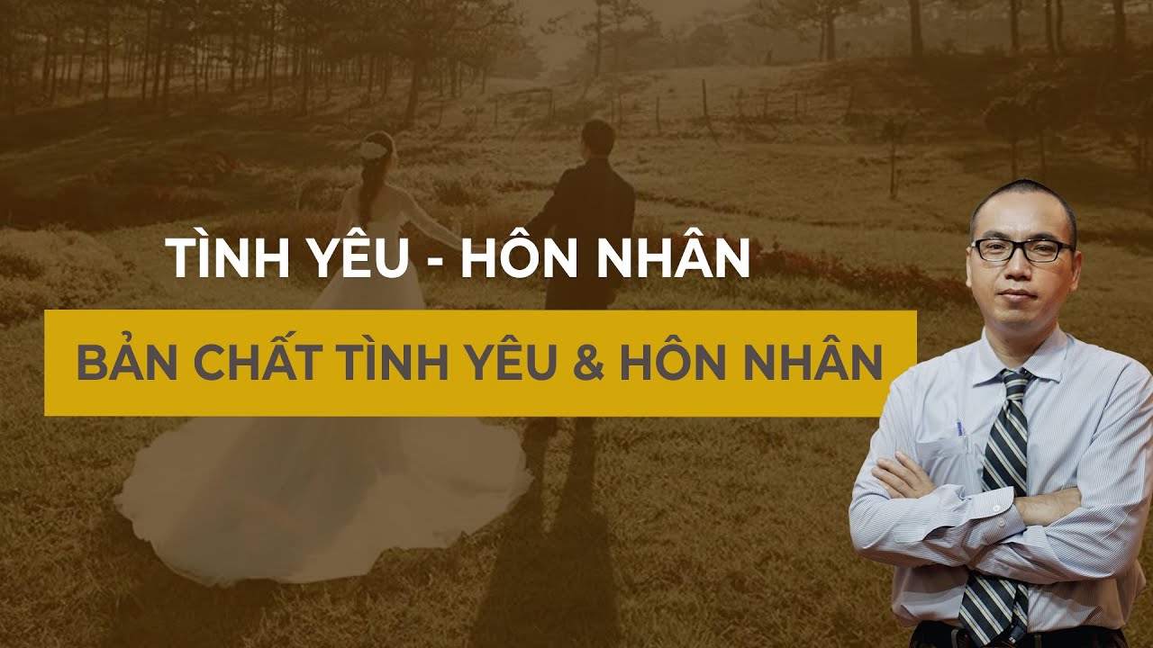 Nhìn Nhận Tình Yêu và Hôn Nhân Dưới Góc Nhìn Nhân Quả - TÌNH YÊU | TRẦN VIỆT QUÂN