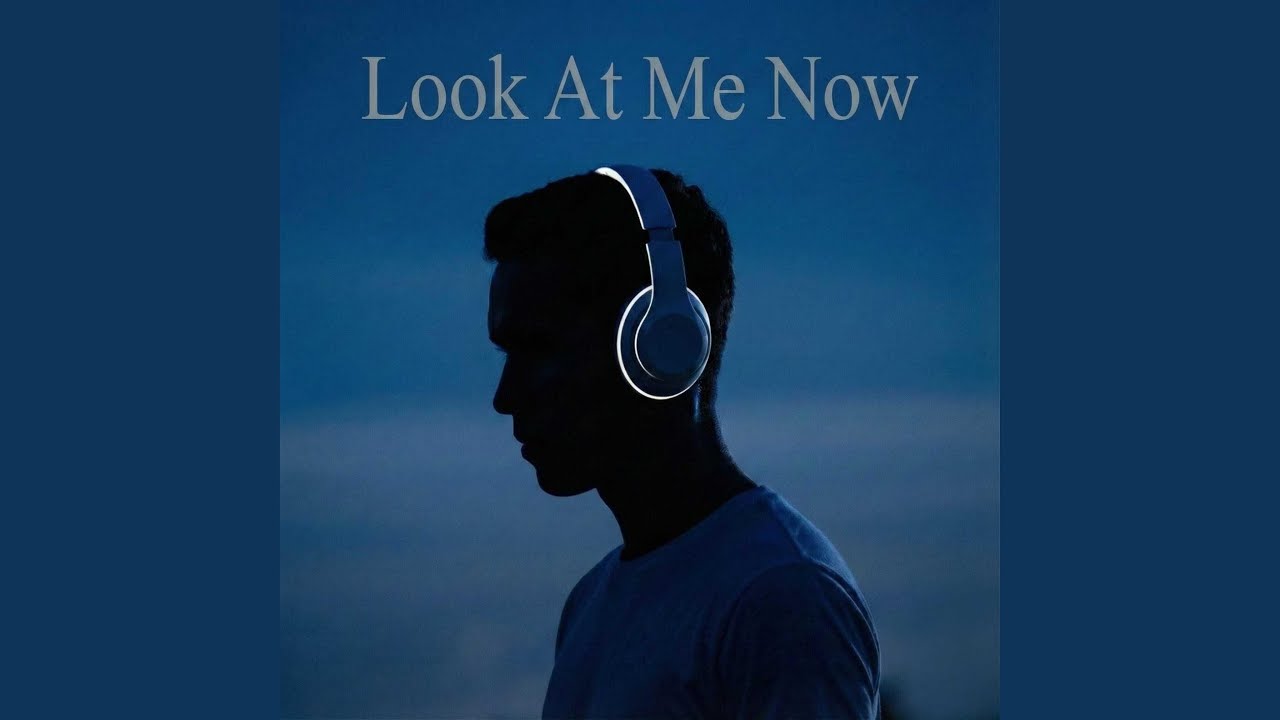 Look At Me Now