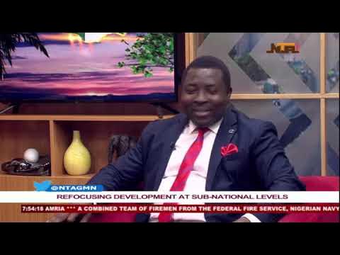 NTA GMN – REFOCUSING DEVELOPMENT AT SUB-NATIONAL LEVELS | 12th December 2022