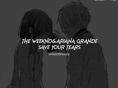 The Weeknd,Ariana Grande-Save Your Tears