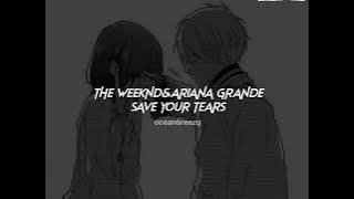 the weeknd,ariana grande-save your tears (sped up reverb) [extended version]
