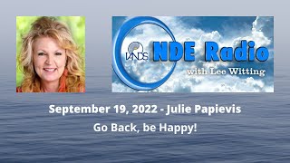 Julie Papievis: Go Back, be Happy!