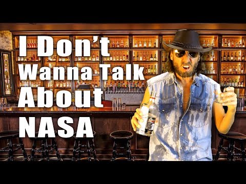 I Don't Wanna Talk About NASA