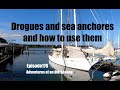 Drogues and sea anchors, and how to use them.  Adventures of an old Seadog, ep 176