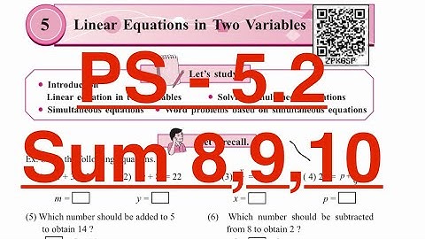 Practice set 5.2 : Sum 8,9,10 LINEAR EQUATIONS IN TWO VARIABLES: std 9 Maths 1 : PART 3