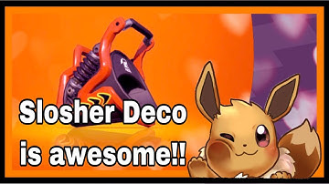 Splatoon 2:Slosher Deco is awesome!!!