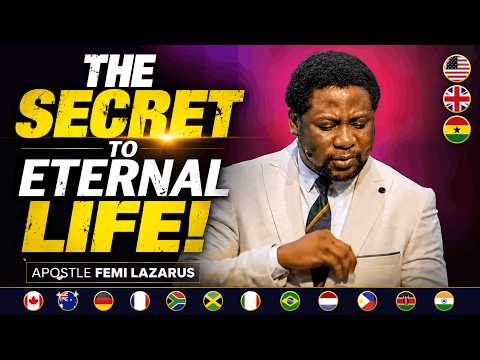 THE SECRET TO ETERNAL LIFE! |  | Apostle Femi Lazarus Mantle TV