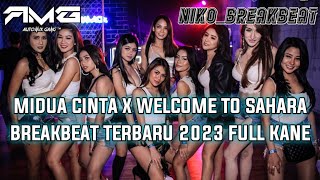 MIDUA CINTA X WELCOME TO SAHARA |BREAKBEAT TERBARU 2023 FULL KANE!!!