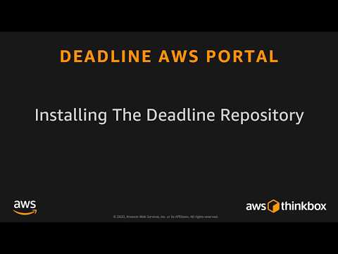 Deadline AWS Portal Tutorials: 1 – Installing The Deadline Repository