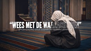 Download Lagu Lezing | Overpeinzing over Soerat at-Tawbah (Ayah 119) | Ustaadh Thaabit Abou Hassan [AR] MP3