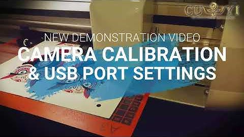 Camera Calibration and USB Serial Port Cuyi Mini