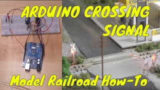 Arduino Crossing Signal for Model Trains